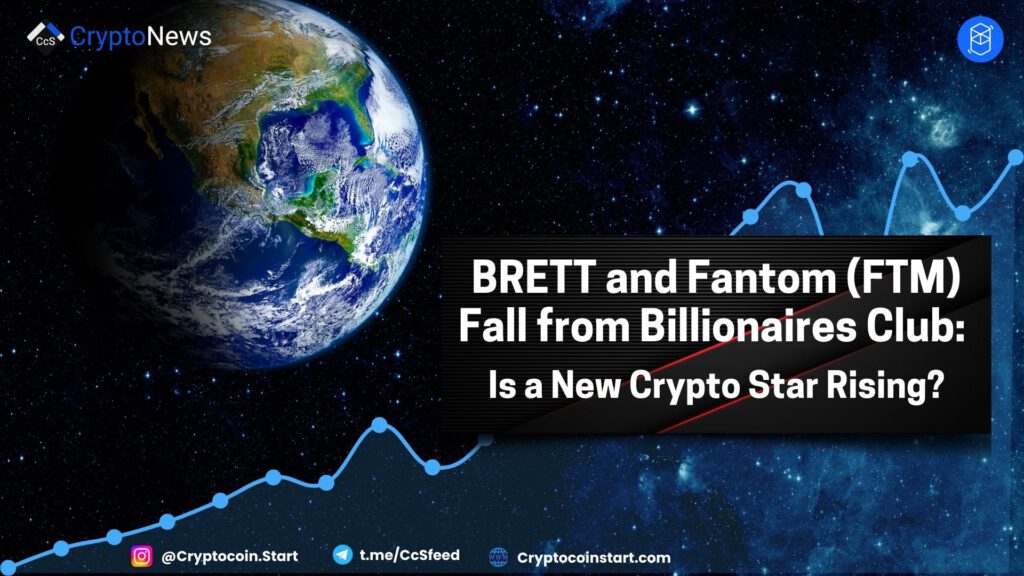 BRETT and Fantom (FTM) Fall from Billionaires Club: Is a New Crypto Star Rising?