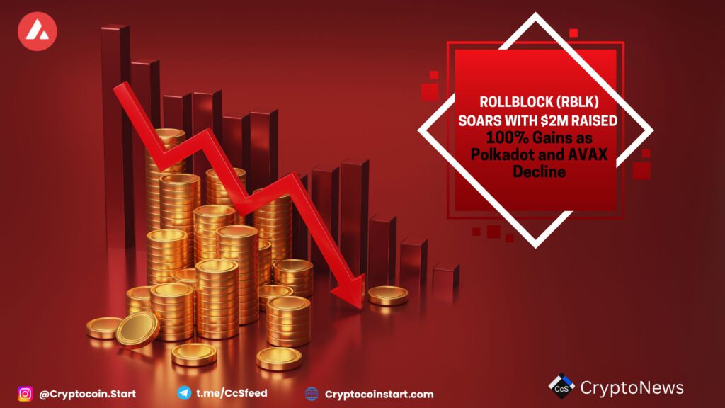 Rollblock (RBLK) Soars with $2M Raised, 100% Gains as Polkadot (DOT) and AVAX Decline