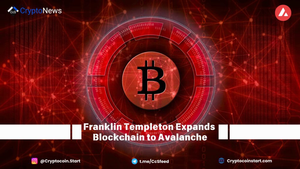 Franklin Templeton Expands Blockchain to Avalanche