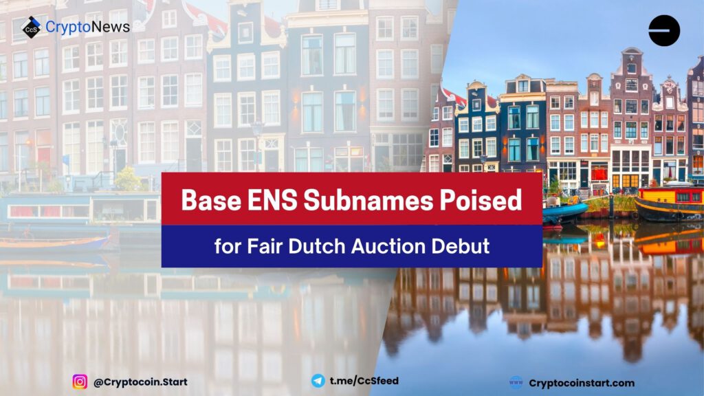 Base ENS Subnames Poised for Fair Dutch Auction Debut