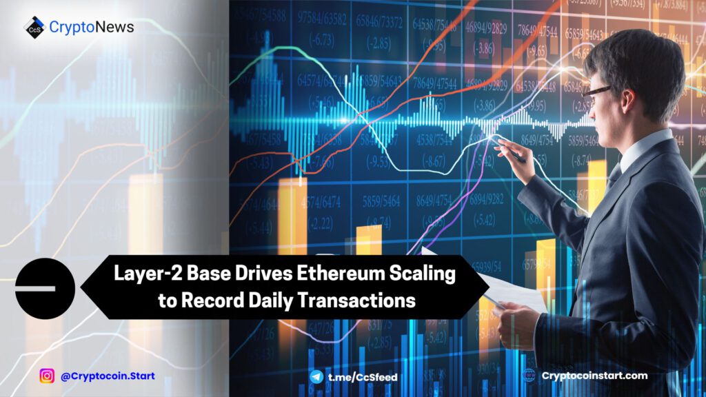 Layer-2 Base Drives Ethereum Scaling to Record Daily Transactions