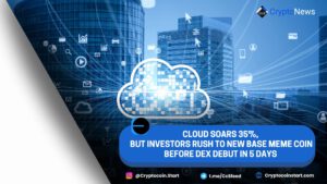 Cloud Soars 35%, But Investors Rush to New Base Meme Coin Before DEX Debut in 5 Days