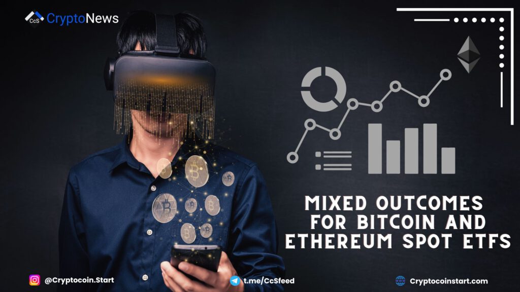 Mixed Outcomes for Bitcoin and Ethereum Spot ETFs 2 eth 22