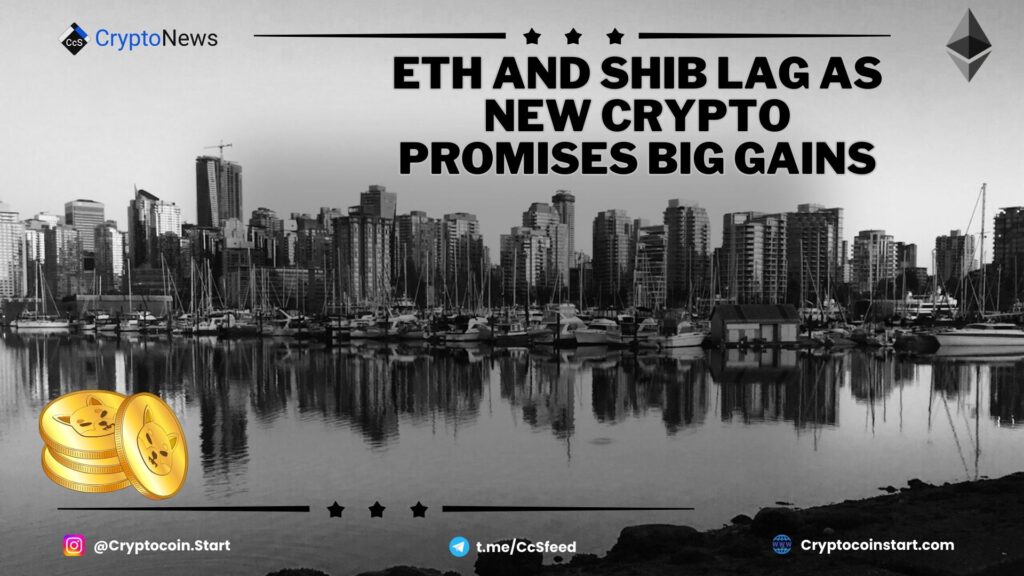 ETH and SHIB Lag as New Crypto Promises Big Gains