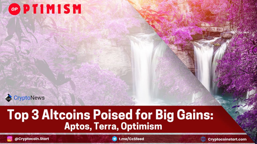 Top 3 Altcoins Poised for Big Gains: Aptos, Terra, Optimism