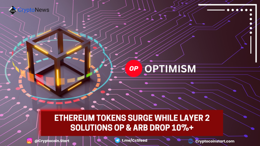 Ethereum Tokens Surge While Layer 2 Solutions OP & ARB Drop 10%+