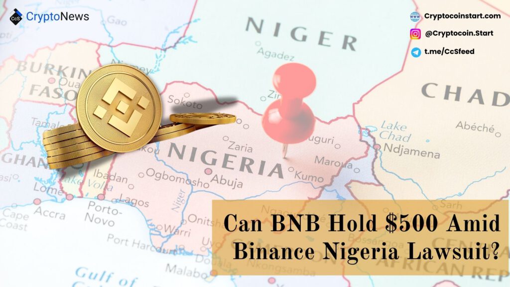 Can BNB Hold $500 Amid Binance Nigeria Lawsuit?