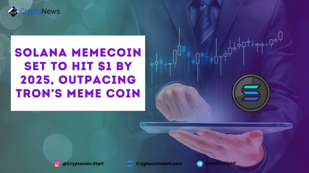 Solana Memecoin Set to Hit $1 by 2025, Outpacing Tron’s Meme Coin