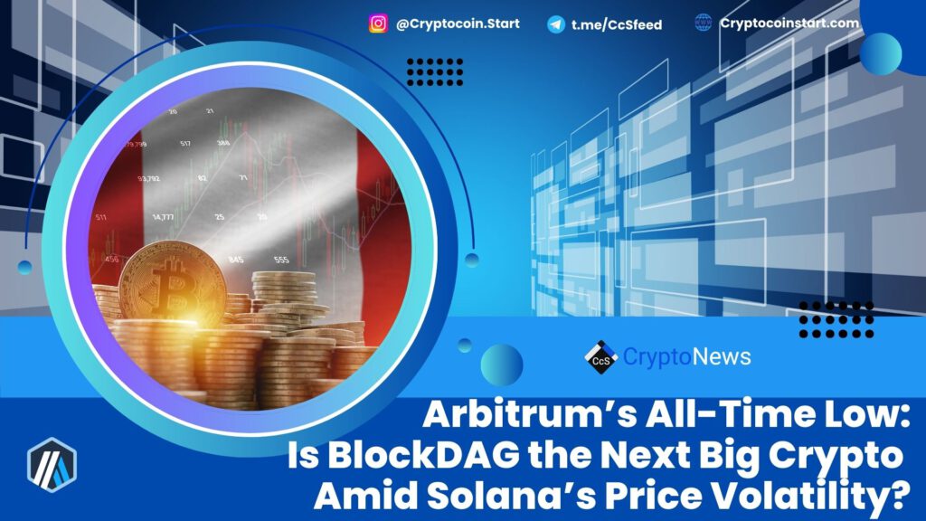 Arbitrum’s All-Time Low: Is BlockDAG the Next Big Crypto Amid Solana’s Price Volatility?