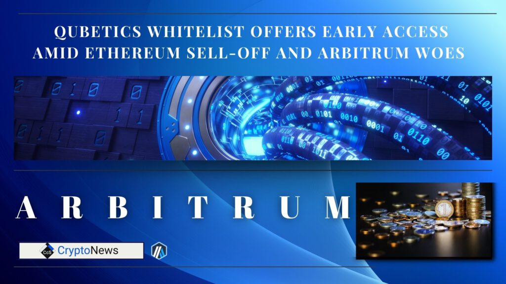 Qubetics Whitelist Offers Early Access Amid Ethereum Sell-Off and Arbitrum Woes