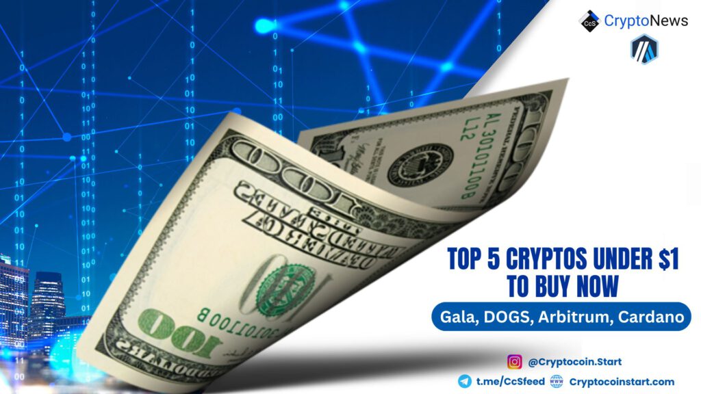 Top 5 Cryptos Under $1 to Buy Now – Gala, DOGS, Arbitrum, Cardano