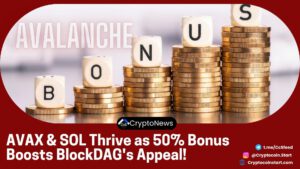 AVAX & SOL Thrive as 50% Bonus Boosts BlockDAG's Appeal!