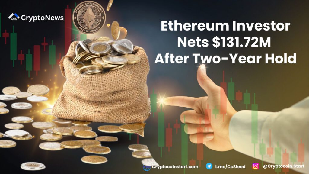 Ethereum Investor Nets $131.72M After Two-Year Hold