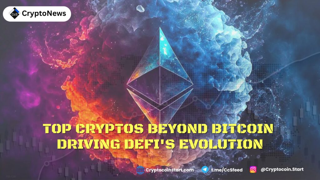 Top Cryptos Beyond Bitcoin Driving DeFi's Evolution