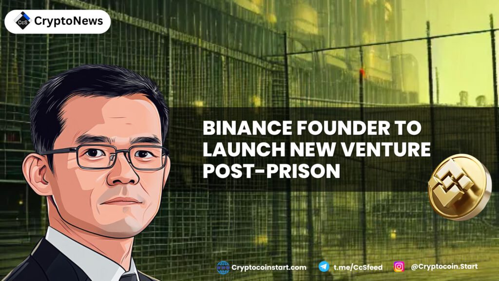 Binance Founder CZ to Launch New Venture Post-Prison