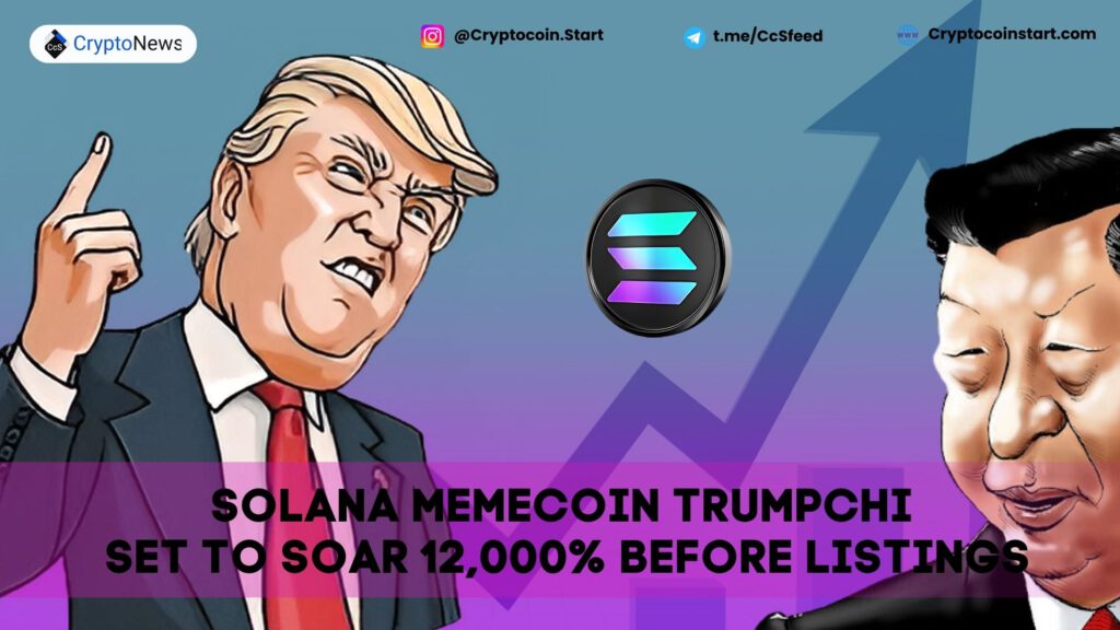 Solana Memecoin TRUMPCHI Set to Soar 12,000% Before Listings