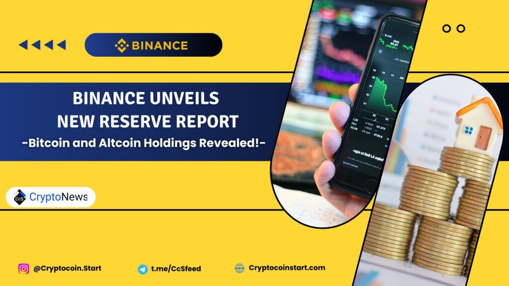 Binance Unveils New Reserve Report: Bitcoin and Altcoin Holdings Revealed!