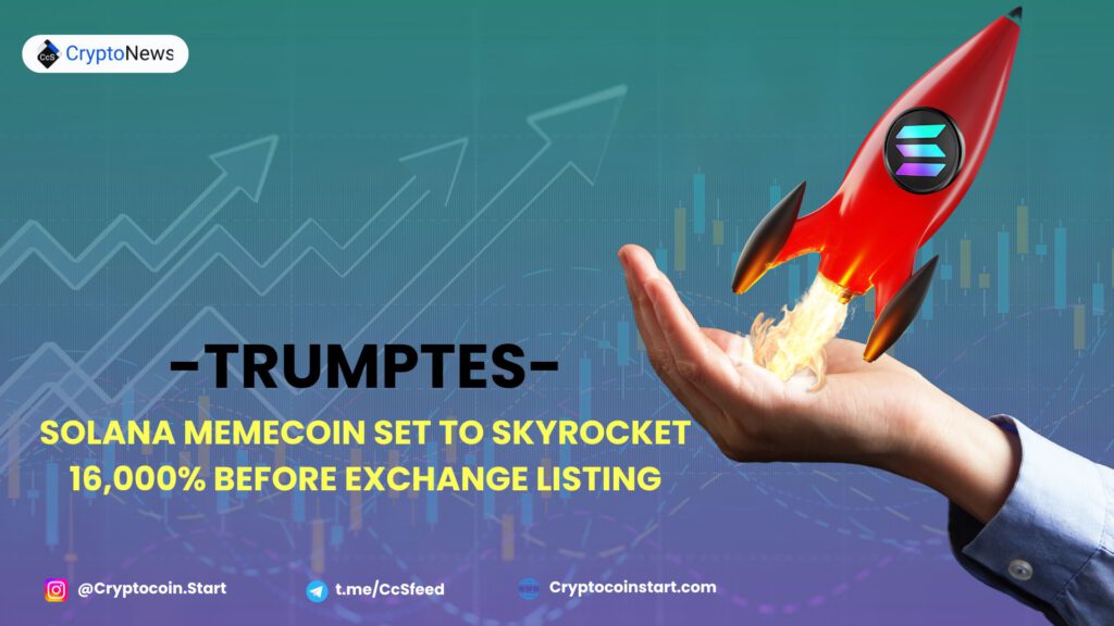 TRUMPTES: Solana Memecoin Set to Skyrocket 16,000% Before Exchange Listing 2 Cryptocoinstart.com 18