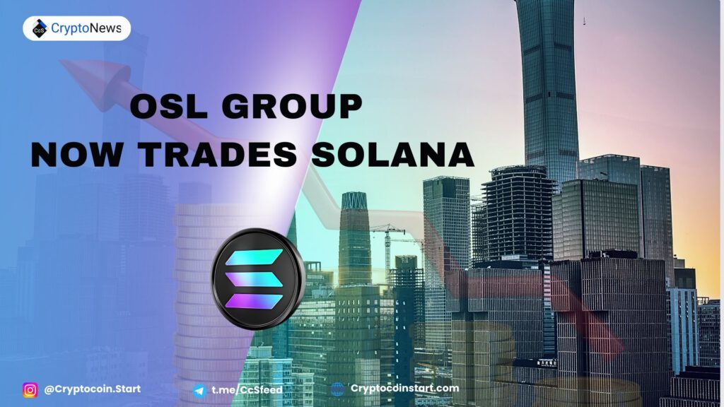 OSL Group Now Trades Solana