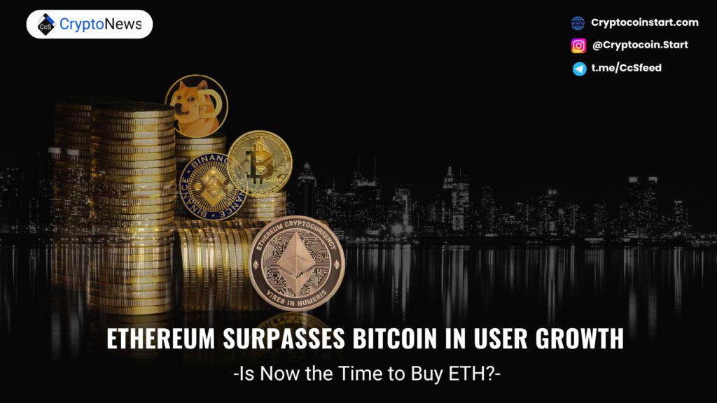 Ethereum Surpasses Bitcoin in User Growth: Is Now the Time to Buy ETH?