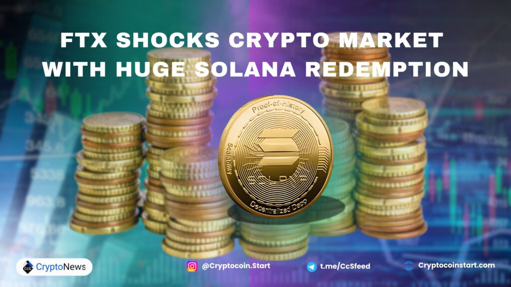 FTX Shocks Crypto Market with Huge Solana Redemption