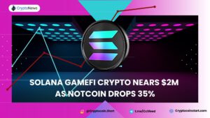 Solana GameFi Crypto Nears $2M as Notcoin Drops 35%