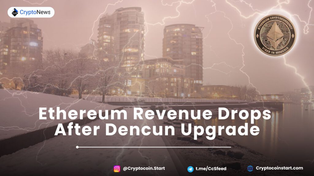 Ethereum Revenue Drops After Dencun Upgrade