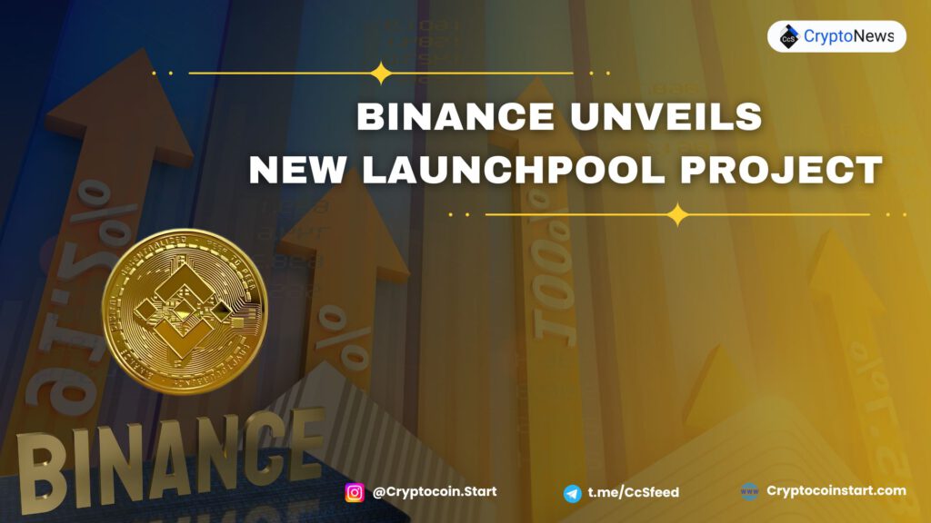 Binance Unveils New Launchpool Project