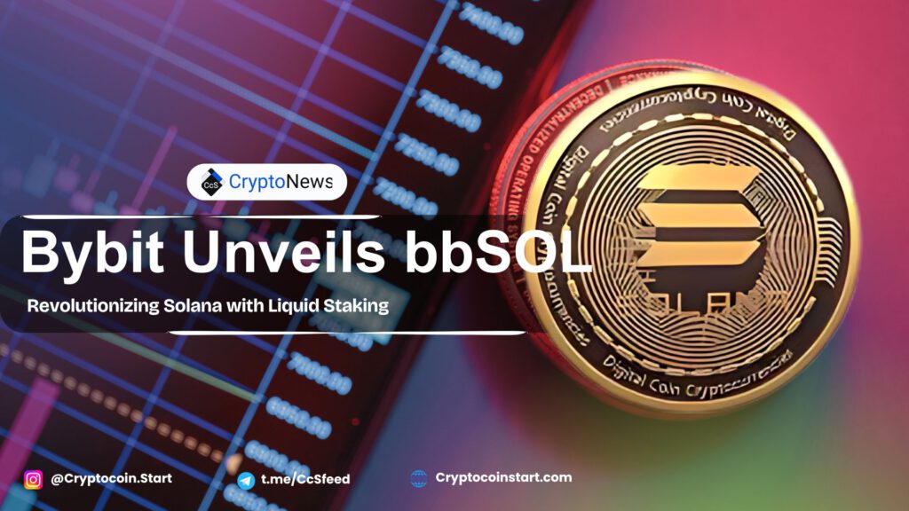 Bybit Unveils bbSOL: Revolutionizing Solana with Liquid Staking