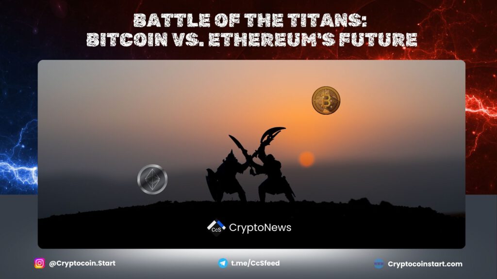 Battle of the Titans: Bitcoin vs. Ethereum's Future