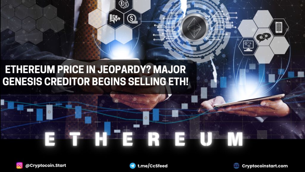 Ethereum Price in Jeopardy? Major Genesis Creditor Begins Selling ETH!