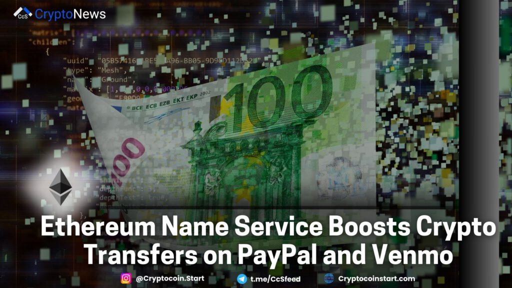 Ethereum Name Service Boosts Crypto Transfers on PayPal and Venmo