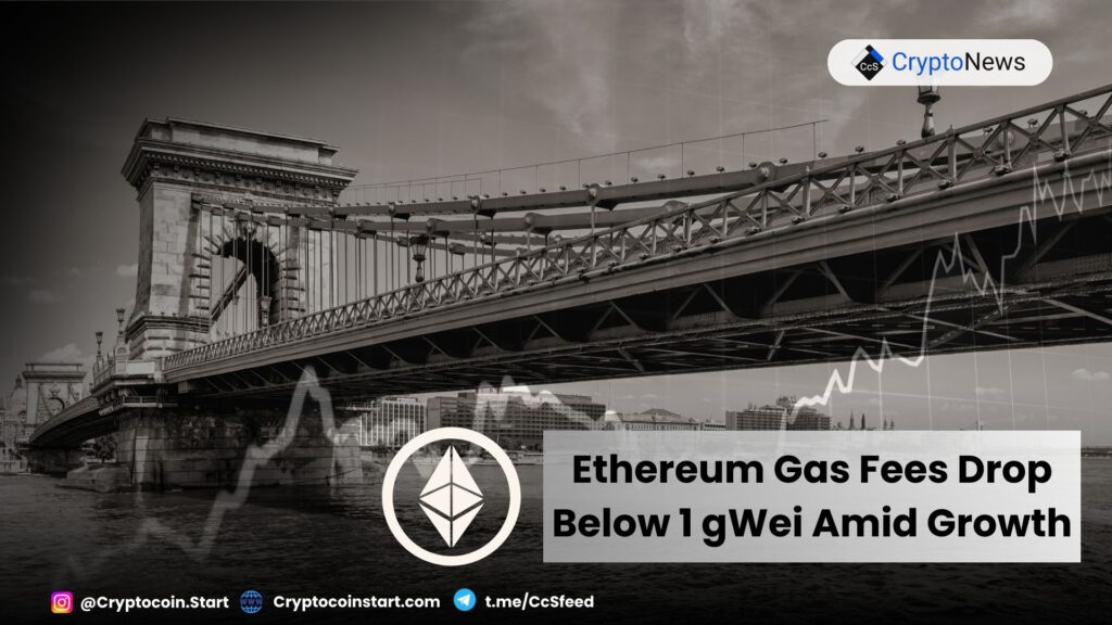 Ethereum Gas Fees Drop Below 1 gWei Amid Growth