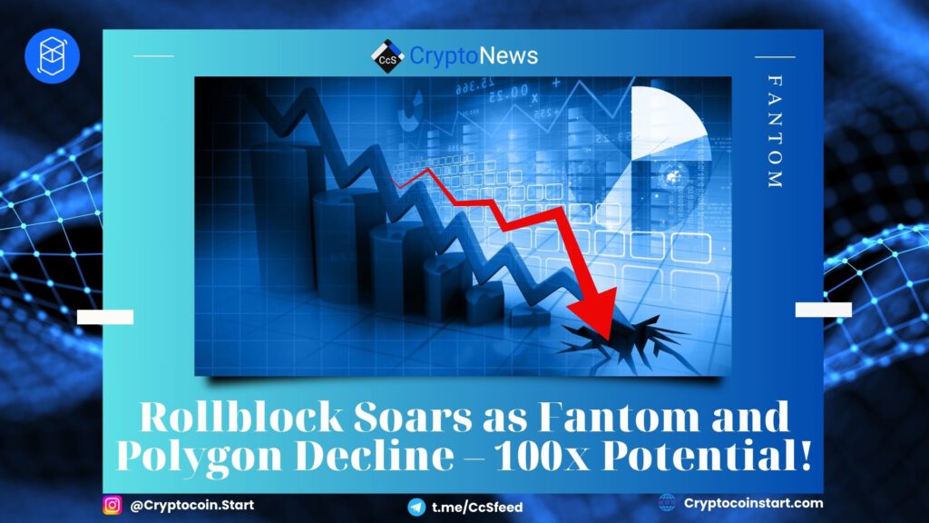 Rollblock Soars as Fantom and Polygon Decline – 100x Potential!