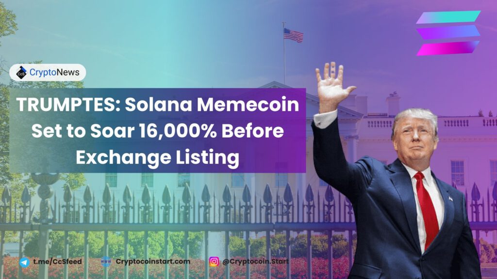 TRUMPTES: Solana Memecoin Set to Soar 16,000% Before Exchange Listing