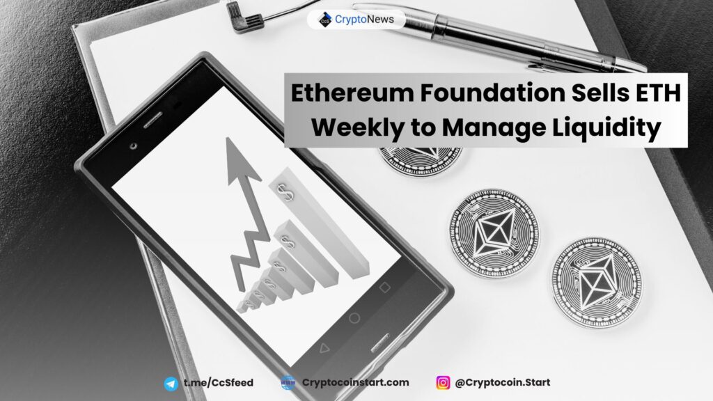 Ethereum Foundation Sells ETH Weekly to Manage Liquidity