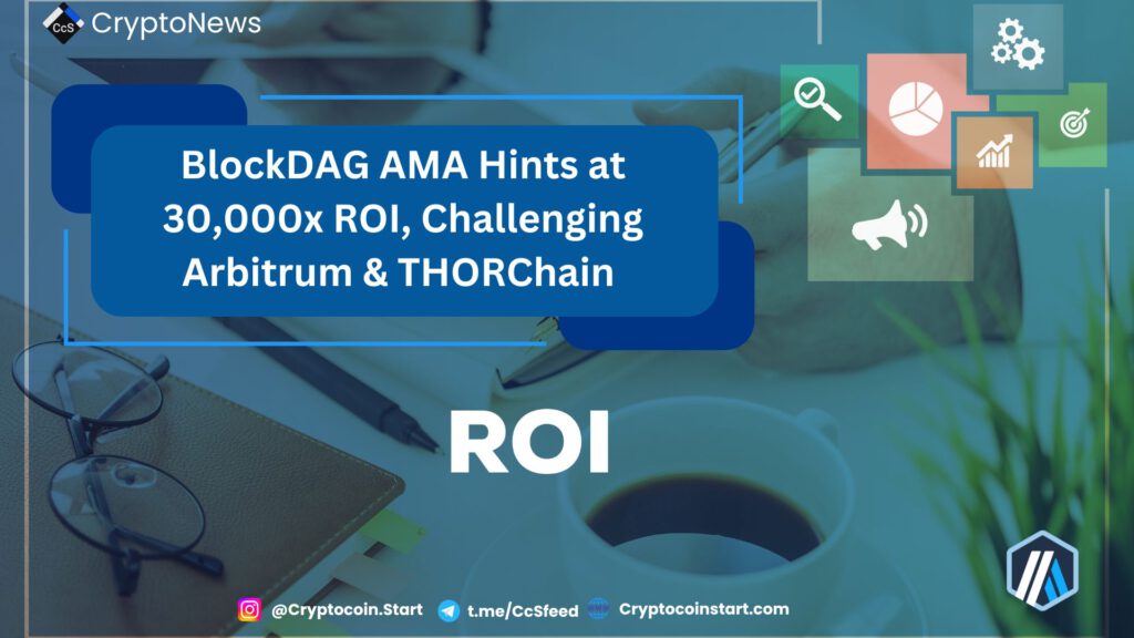 BlockDAG AMA Hints at 30,000x ROI, Challenging Arbitrum & THORChain