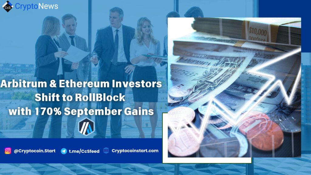 Arbitrum & Ethereum Investors Shift to RollBlock with 170% September Gains