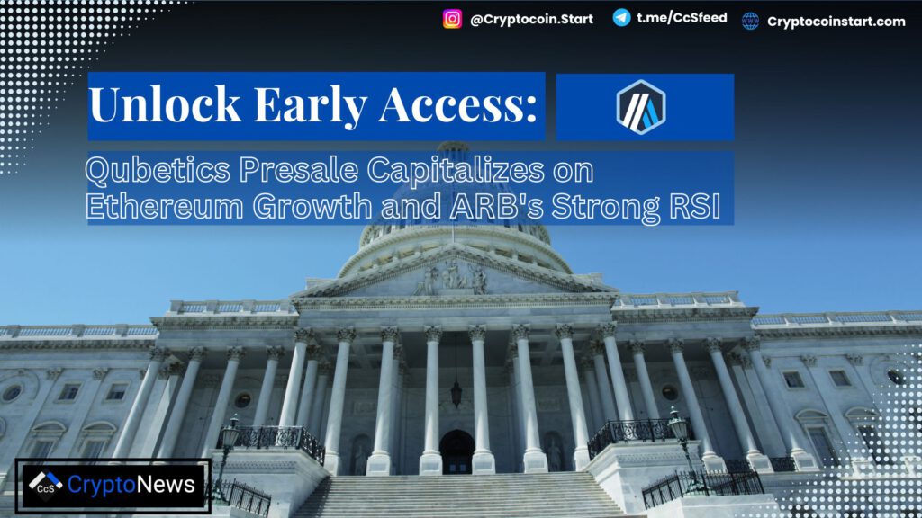 Unlock Early Access: Qubetics Presale Capitalizes on Ethereum Growth and ARB's Strong RSI