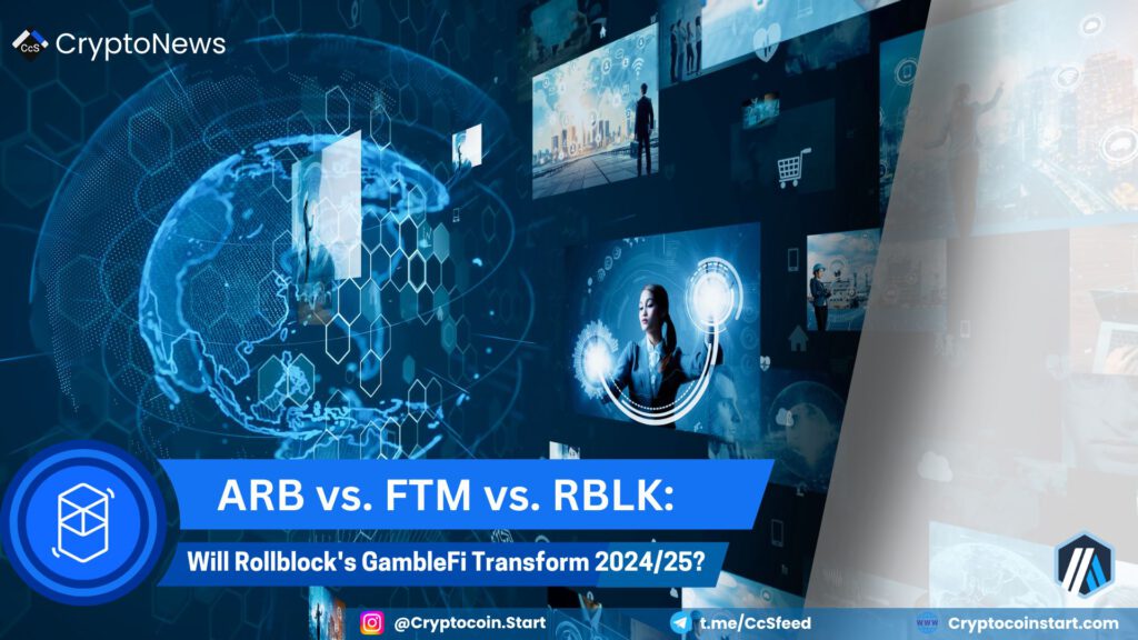 ARB vs. FTM vs. RBLK: Will Rollblock's GambleFi Transform 2024/25?