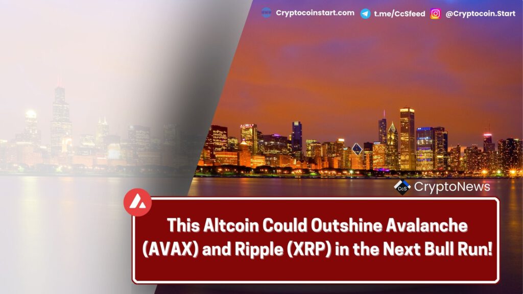 This Altcoin Could Outshine Avalanche (AVAX) and Ripple (XRP) in the Next Bull Run!