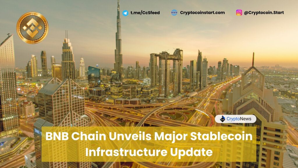 BNB Chain Unveils Major Stablecoin Infrastructure Update