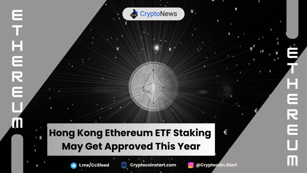 Hong Kong Ethereum ETF Staking May Get Approved This Year