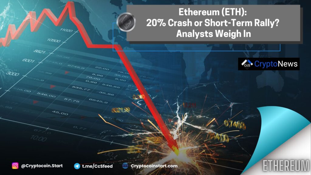 Ethereum (ETH): 20% Crash or Short-Term Rally? Analysts Weigh In