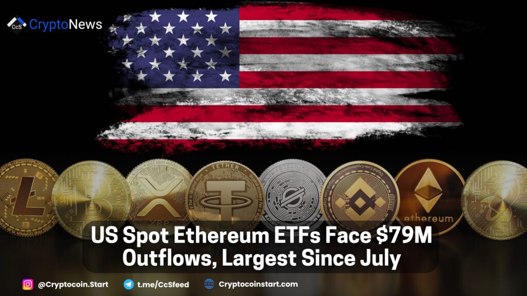 US Spot Ethereum ETFs Face $79M Outflows, Largest Since July