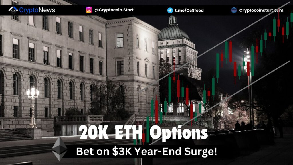 20K ETH Options Bet on $3K Year-End Surge!