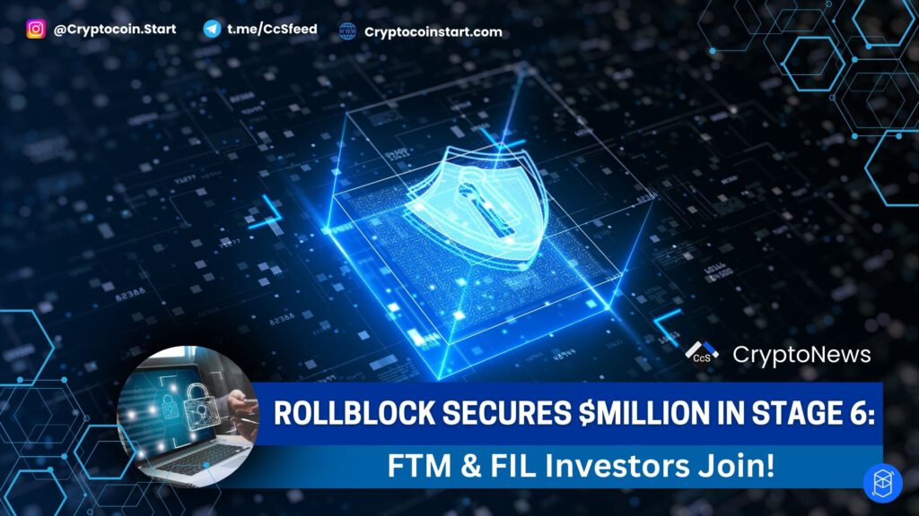 RollBlock Secures $Million in Stage 6: FTM & FIL Investors Join!