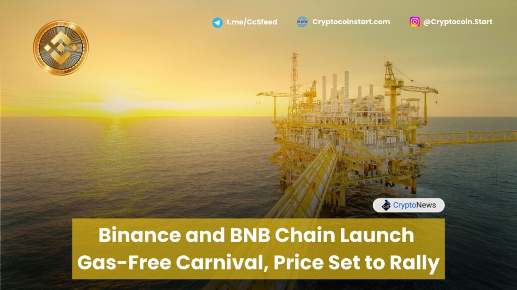 Binance and BNB Chain Launch Gas-Free Carnival, Price Set to Rally