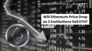 Will Ethereum Price Drop as 2 Institutions Sell ETH?