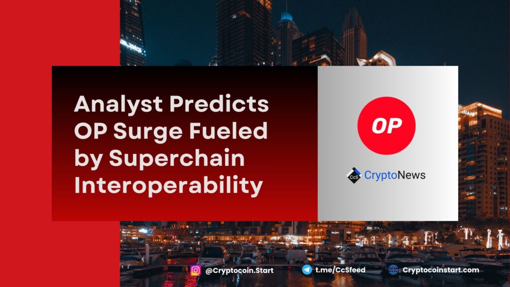 Analyst Predicts OP Surge Fueled by Superchain Interoperability